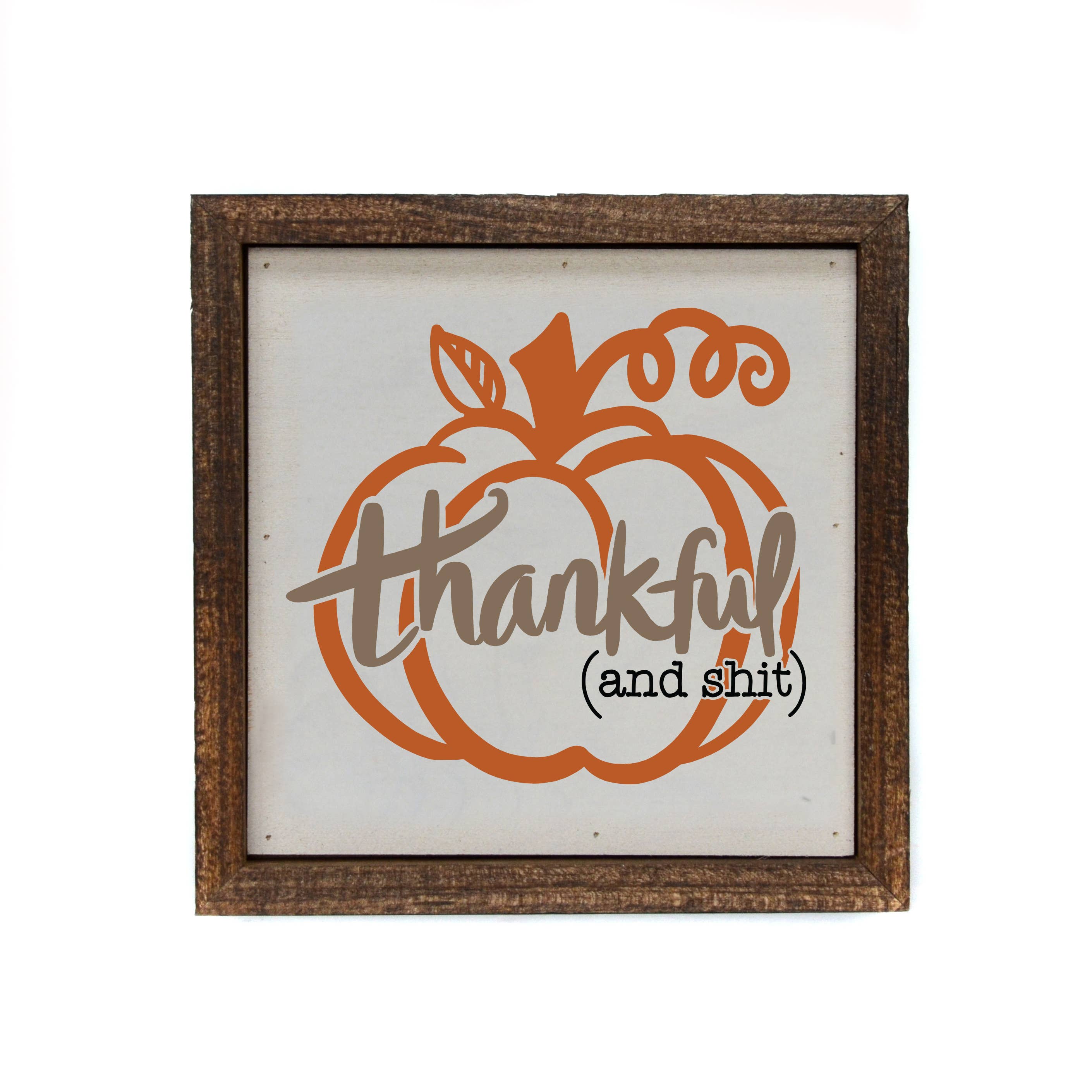 6x6 “Thankful and” – Rustic Fall Wooden Sign-300 Treats/Gift-Driftless Studios-Hello Friends Boutique-Woman's Fashion Boutique Located in Traverse City, MI