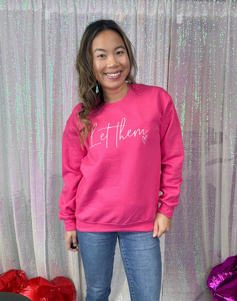 Let Them Sweatshirt (S-2XL)-130 Graphic Tees-Imperial Apparel-Hello Friends Boutique-Woman's Fashion Boutique Located in Traverse City, MI