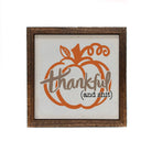 6x6 “Thankful and” – Rustic Fall Wooden Sign-300 Treats/Gift-Driftless Studios-Hello Friends Boutique-Woman's Fashion Boutique Located in Traverse City, MI