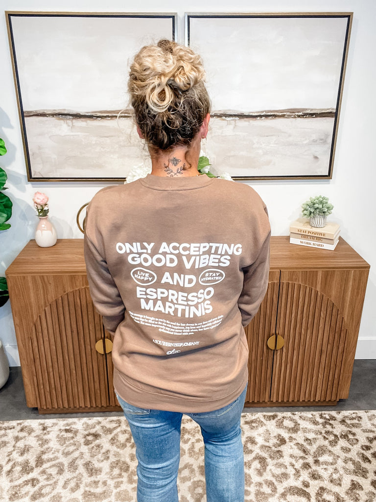 Good Vibes & Espresso Martinis Sweatshirt (S-2XL)-130 Graphic Tees-Southern Bliss Company-Hello Friends Boutique-Woman's Fashion Boutique Located in Traverse City, MI