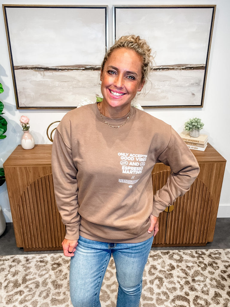 Good Vibes & Espresso Martinis Sweatshirt (S-2XL)-130 Graphic Tees-Southern Bliss Company-Hello Friends Boutique-Woman's Fashion Boutique Located in Traverse City, MI