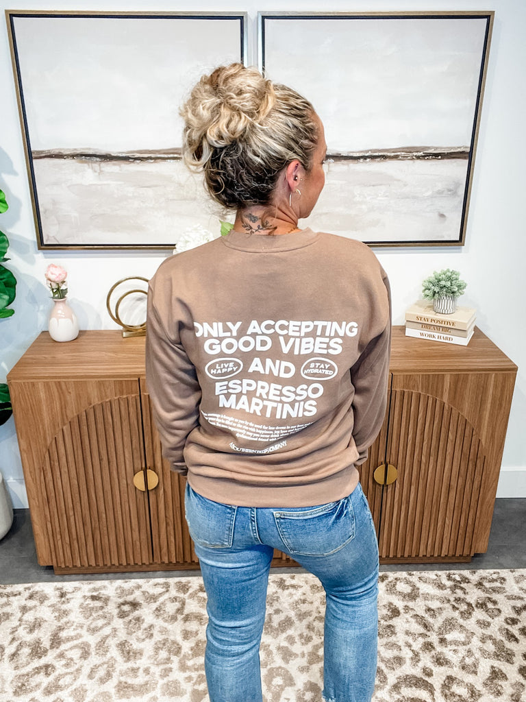 Good Vibes & Espresso Martinis Sweatshirt (S-2XL)-130 Graphic Tees-Southern Bliss Company-Hello Friends Boutique-Woman's Fashion Boutique Located in Traverse City, MI