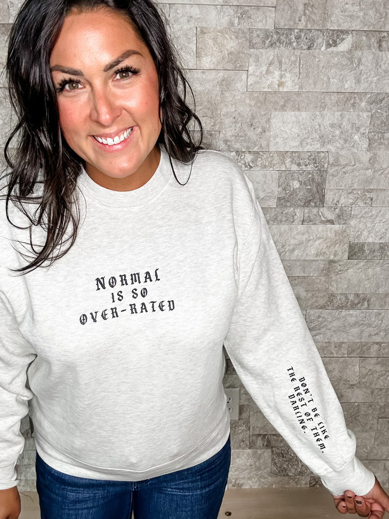 Normal Is So Over-Rated Southern Bliss Sweatshirt (S-2XL)-130 Graphic Tees-Southern Bliss Company-Hello Friends Boutique-Woman's Fashion Boutique Located in Traverse City, MI
