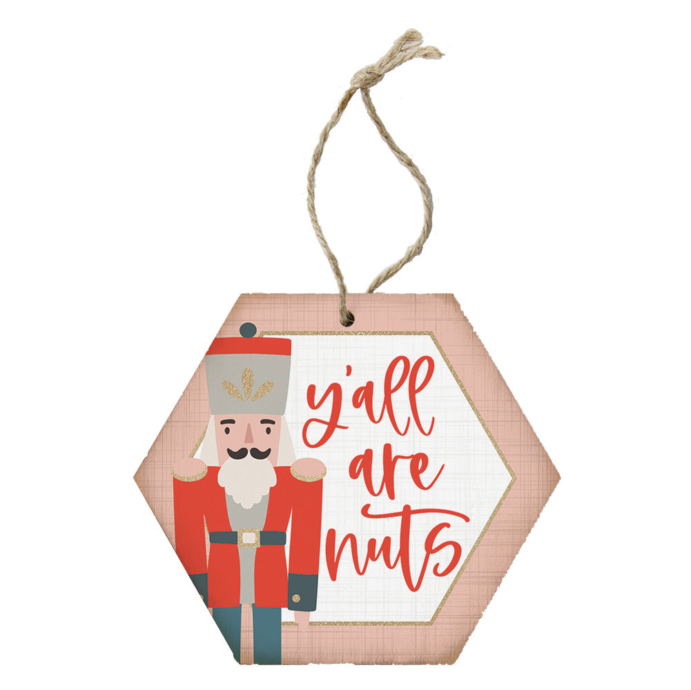 Y'all Are Nuts Ornament-500 History-Sincere Surroundings-Hello Friends Boutique-Woman's Fashion Boutique Located in Traverse City, MI