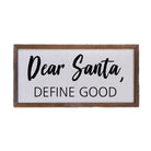 12x6 Dear Santa Define Nice – Rustic Wooden Christmas Sign-300 Treats/Gift-Driftless Studios-Hello Friends Boutique-Woman's Fashion Boutique Located in Traverse City, MI