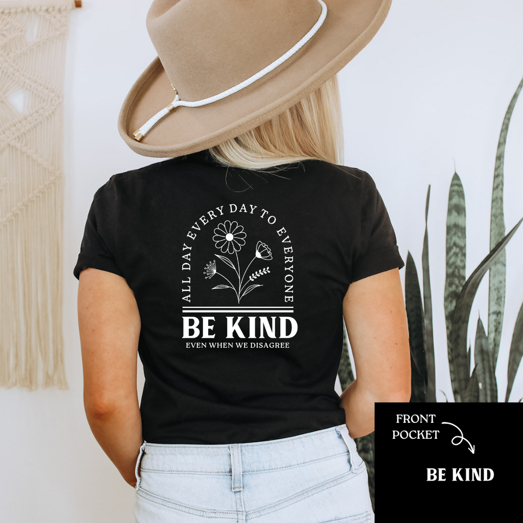 Be kind all day everyday even when we disagree-500 History-JOCOink-Hello Friends Boutique-Woman's Fashion Boutique Located in Traverse City, MI